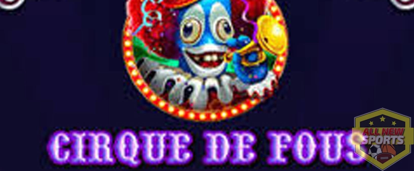 Di Cirque de Fous Nyawa Tajam 98 Taruhan Hiburan