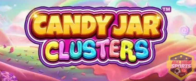 Candy Jar Clusters Main 5 Menit atau 2 Jam, Cantik