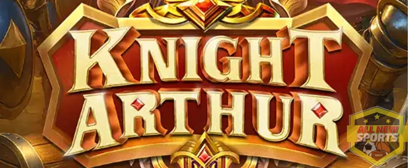 Knight Arthur 13 Petualangan Ksatria Paling Epik!